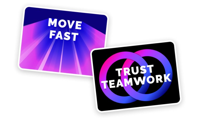 Move fast and Trust teamwork values